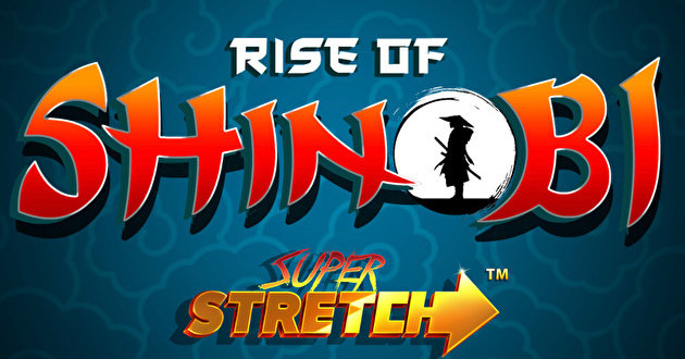 RISE OF SHINOBI SUPER STRETCH